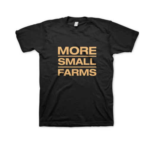 'MORE SMALL FARMS' T-shirt